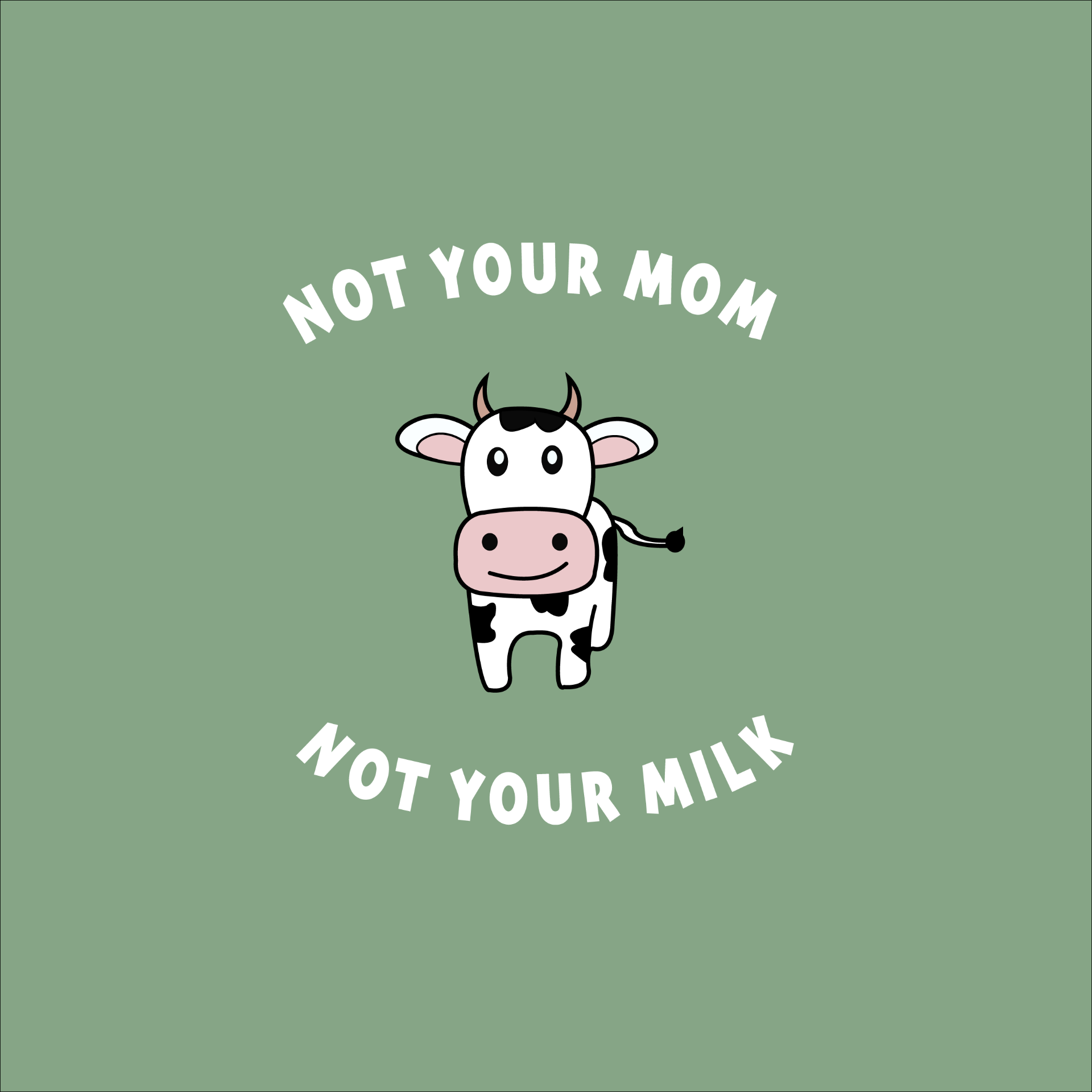 Not your Mom not your Milk - Organic Cotton Onesie